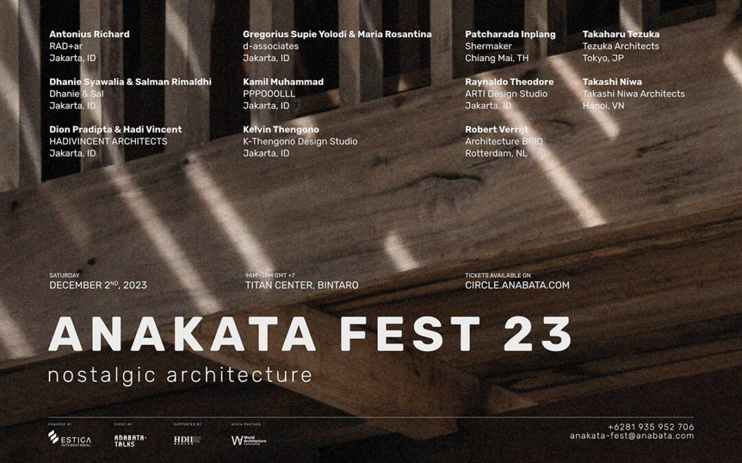 ANAKATA FEST 23 celebrates nostalgic architecture with 11 incredible speakers from 5 countries